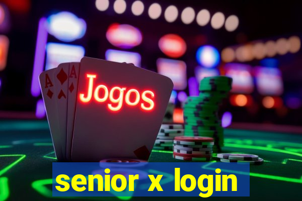 senior x login